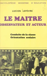 Le maître, observateur et acteur