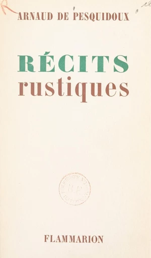 Récits rustiques - Arnaud de Pesquidoux - FeniXX réédition numérique