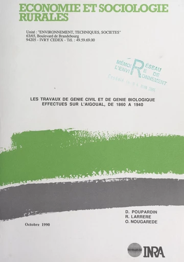 Les travaux de génie civil et de génie biologique effectués sur l'Aigoual de 1860 à 1940 - Raphaël Larrère, Olivier Nougarède, Denis Poupardin - FeniXX réédition numérique