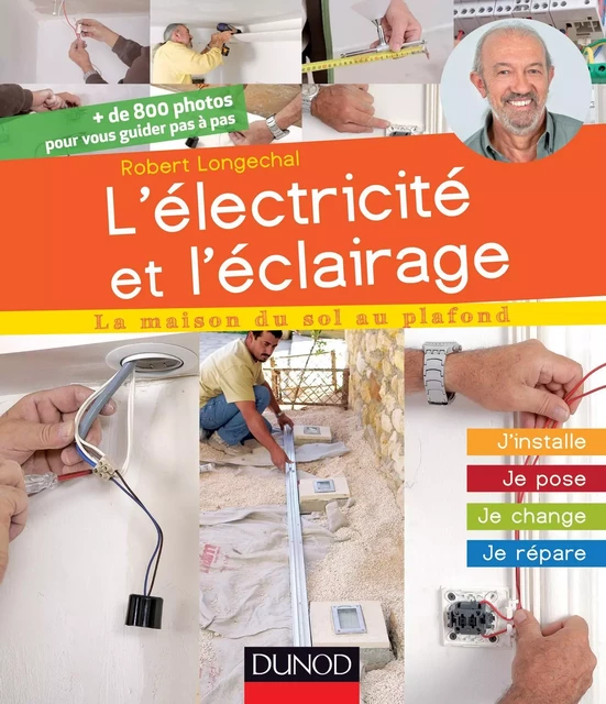 L'électricité et l'éclairage - Robert Longechal - Dunod