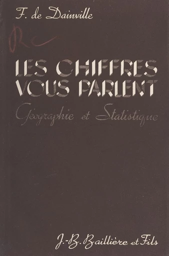 Les chiffres vous parlent : géographie et statistique - François de Dainville - FeniXX réédition numérique