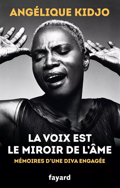 La voix est le miroir de l'âme - Angélique Kidjo - Fayard