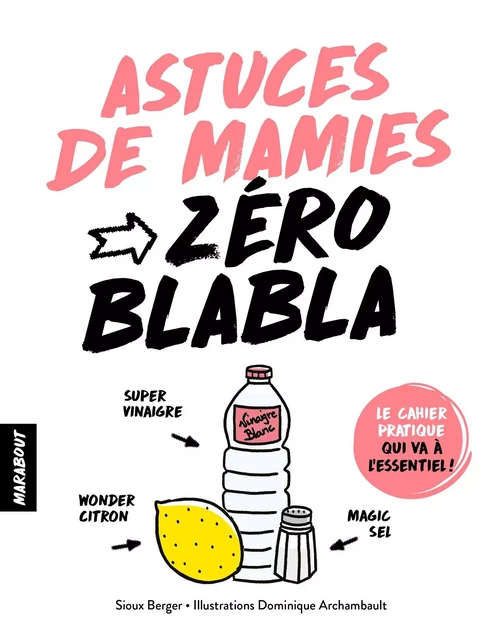 Zéro blabla Astuces de mamies - Sioux Berger - Marabout