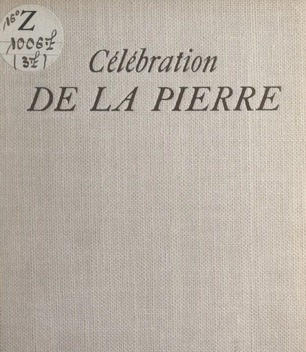 Célébration de la pierre - Daniel De Montmollin - FeniXX réédition numérique