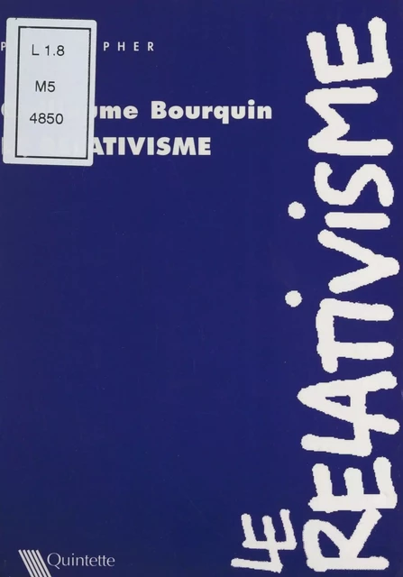 Le relativisme - Guillaume Bourquin - FeniXX réédition numérique