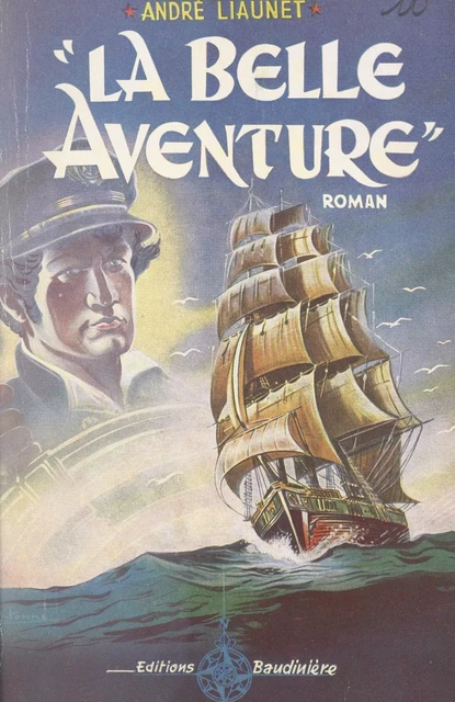 La belle aventure - André Liaunet - FeniXX réédition numérique