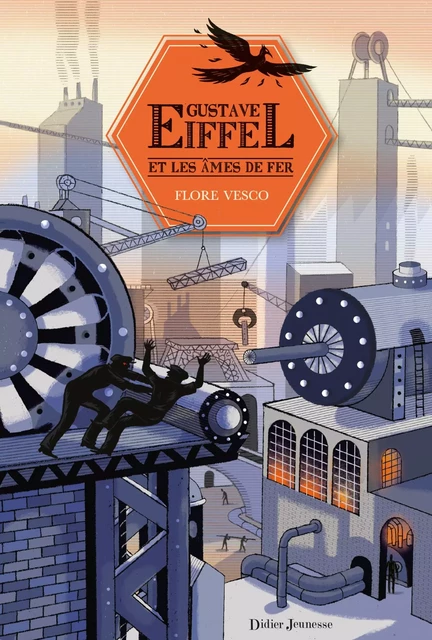 Gustave Eiffel et les âmes de fer - Flore Vesco, Rémi Saillard - Didier Jeunesse