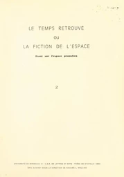 Le "Temps retrouvé" ou la fiction de l'espace. Essai sur l'espace proustien (2)