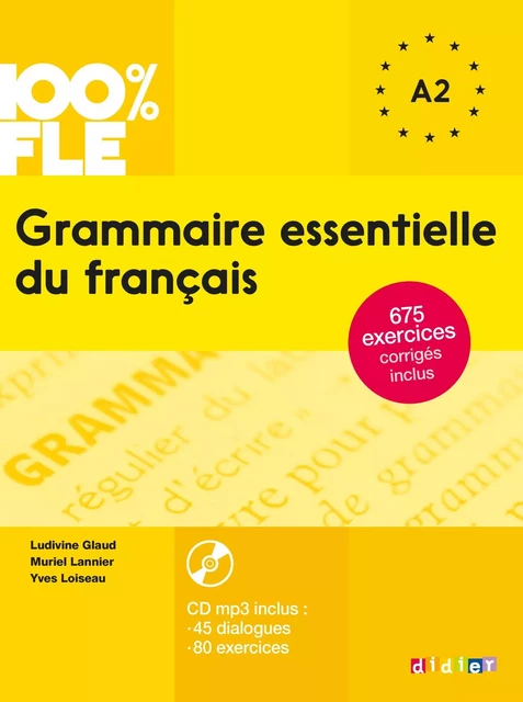 100% FLE - Grammaire essentielle du français A2 - Ebook - Ludivine Glaud, Muriel Lannier, Yves Loiseau - Didier