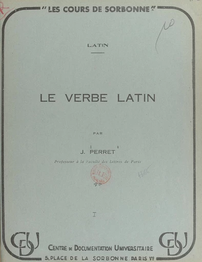 Le verbe latin - Jacques Perret - FeniXX réédition numérique