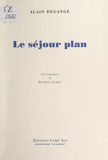 Le séjour plan - Alain Degange - FeniXX réédition numérique