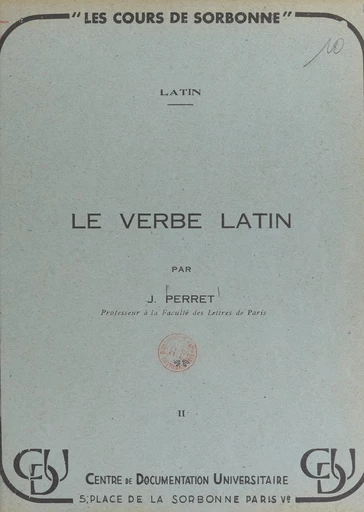 Le verbe latin - Jacques Perret - FeniXX réédition numérique