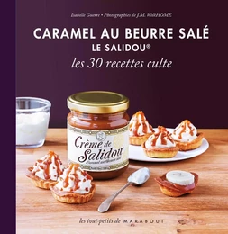 Caramel au beurre salé Le Salidou, les 30 recettes culte