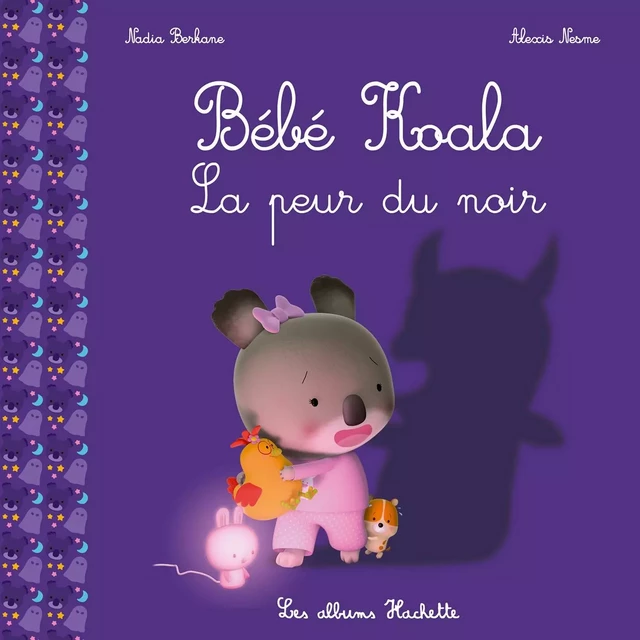 La peur du noir - Nadia Berkane - Hachette Enfants