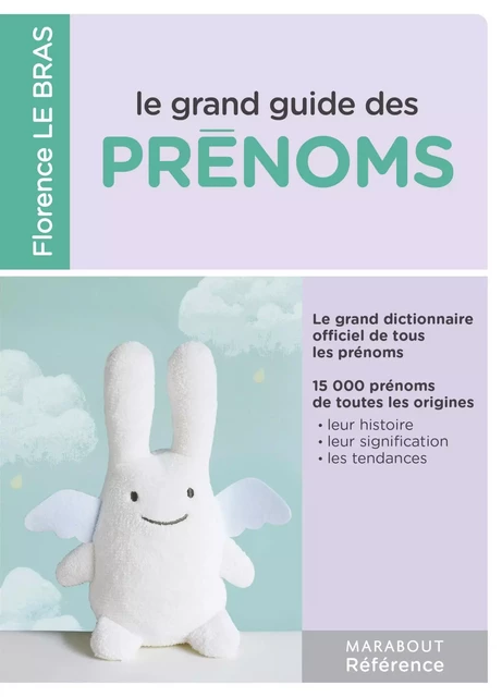 Le grand guide des prénoms - Florence Le Bras - Marabout