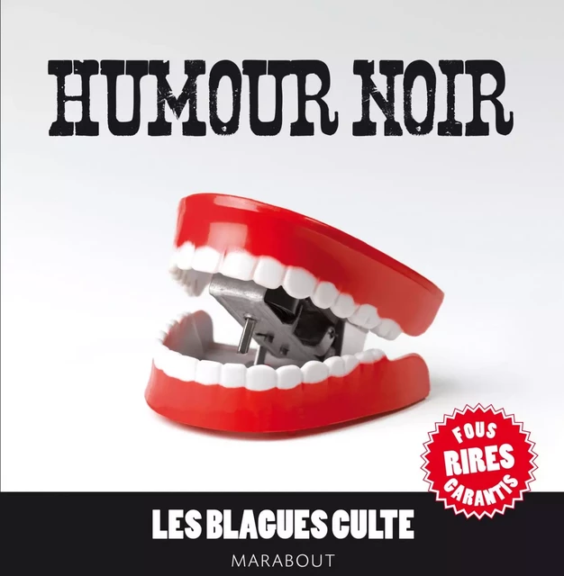 Humour noir, les blagues culte -  Collectif - Marabout