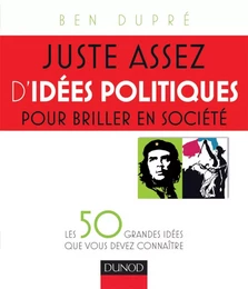 Juste assez d'idées politiques pour briller en société