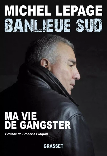 Banlieue Sud - Michel Lepage - Grasset