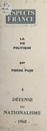 Aspects de la vie politique (4). Défense du nationalisme