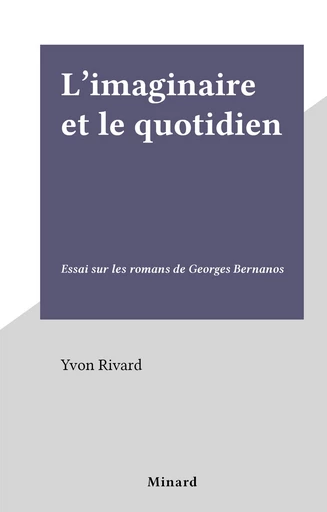 L'imaginaire et le quotidien - Yvon Rivard - FeniXX réédition numérique