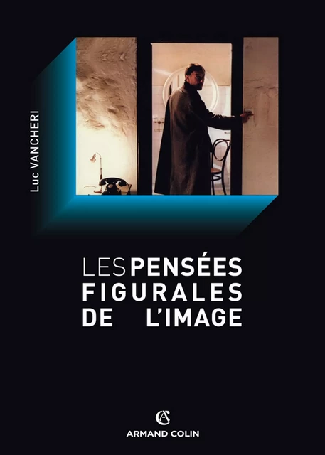 Les pensées figurales de l'image - Luc Vancheri - Armand Colin