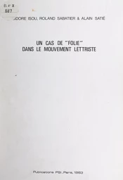 Un cas de "folie" dans le mouvement lettriste