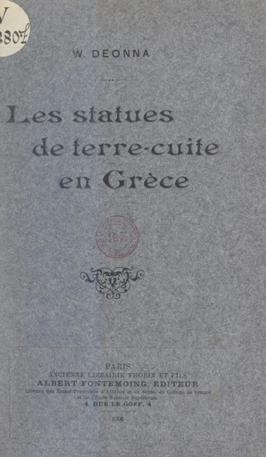 Les statues de terre-cuite en Grèce - Waldemar Deonna - FeniXX réédition numérique