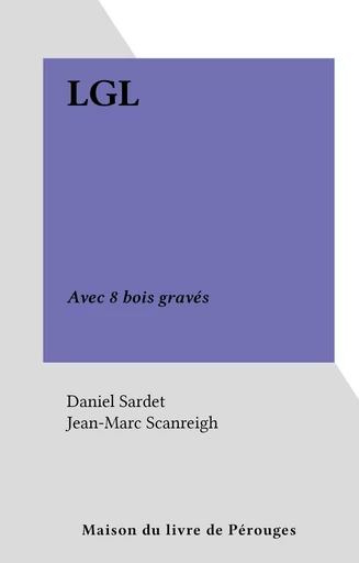 LGL - Daniel Sardet - FeniXX réédition numérique