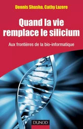 Quand la vie remplace le silicium