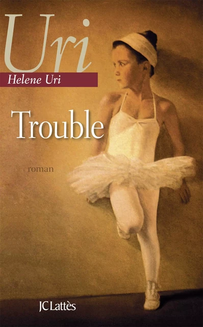 Trouble - Helene Uri - JC Lattès