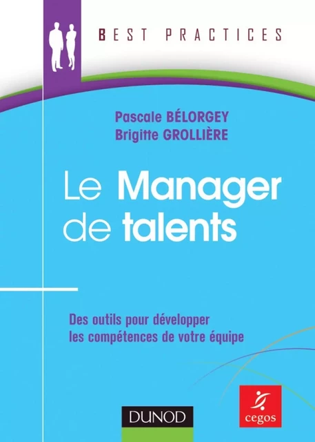 Le Manager de talents - Brigitte Grollière, Pascale Bélorgey - Dunod