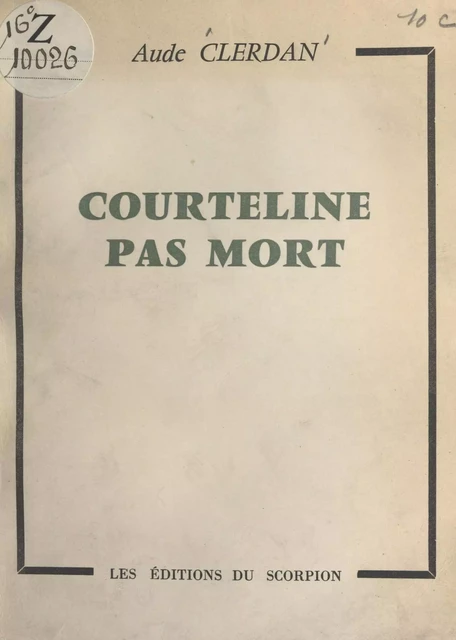 Courteline pas mort - Aude Clerdan - FeniXX réédition numérique