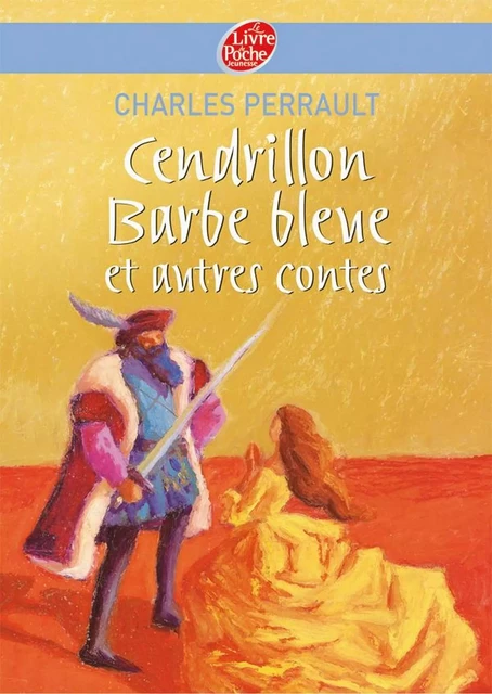 Cendrillon / Barbe Bleue et autres contes - Texte intégral - Charles Perrault, Nathalie Novi - Livre de Poche Jeunesse