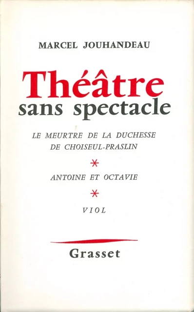 Théâtre sans spectacle - Marcel Jouhandeau - Grasset