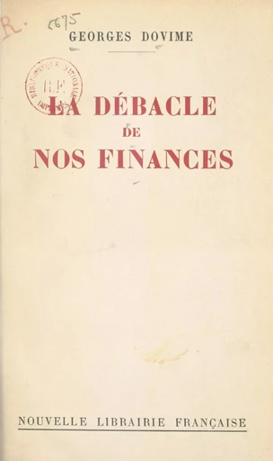 La débâcle de nos finances - Georges Dovime - FeniXX réédition numérique