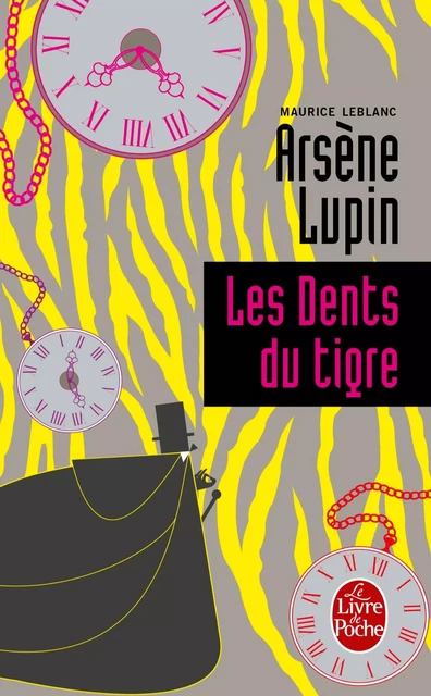 Les dents du tigre - Maurice Leblanc - Le Livre de Poche