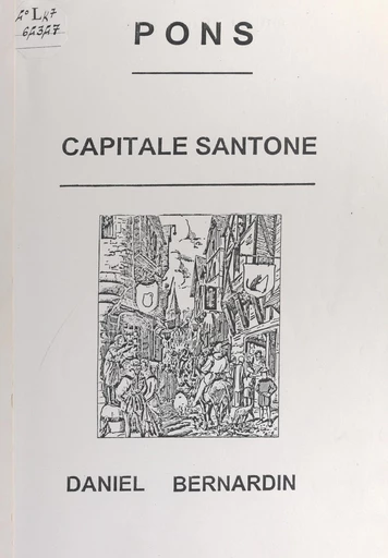 Pons, capitale santone - Daniel Bernardin - FeniXX réédition numérique