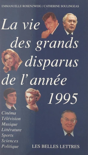 La vie des grands disparus de l'année 1995 - Emmanuelle Rosenzweig, Catherine Soulingeas - FeniXX réédition numérique