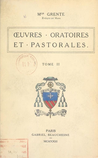 Œuvres oratoires et pastorales (2) - Georges Grente - FeniXX réédition numérique