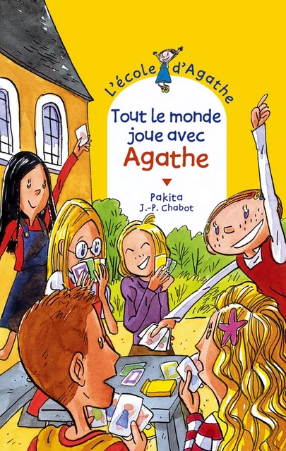 Tout le monde joue avec Agathe -  Pakita - Rageot Editeur