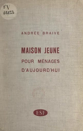 Maison jeune pour ménages d'aujourd'hui