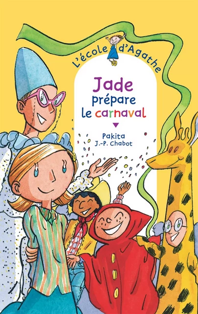 Jade prépare le carnaval -  Pakita - Rageot Editeur