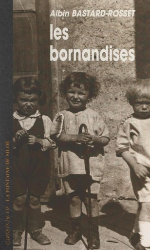 Les Bornandises - Albin Bastard-Rosset - FeniXX réédition numérique