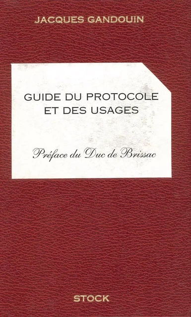 Guide du protocole et des usages - Jacques Gandouin - Stock