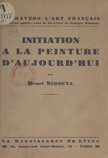 Initiation à la peinture d'aujourd'hui - Henri Sérouya - FeniXX réédition numérique