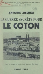 La guerre secrète pour le coton