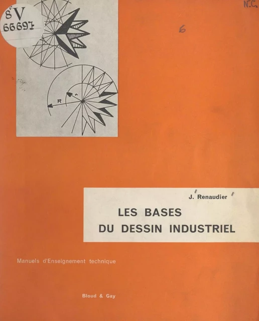 Les bases du dessin industriel - Jean Renaudier - FeniXX réédition numérique