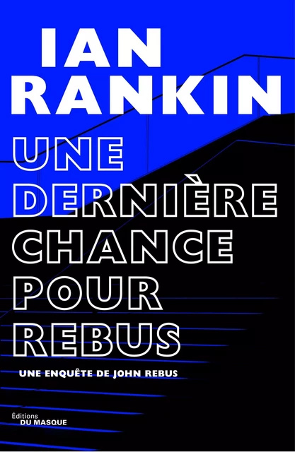 Une dernière chance pour Rebus - Ian Rankin - Le Masque