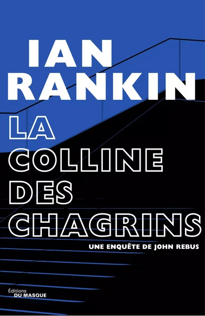 La Colline des chagrins - Ian Rankin - Le Masque