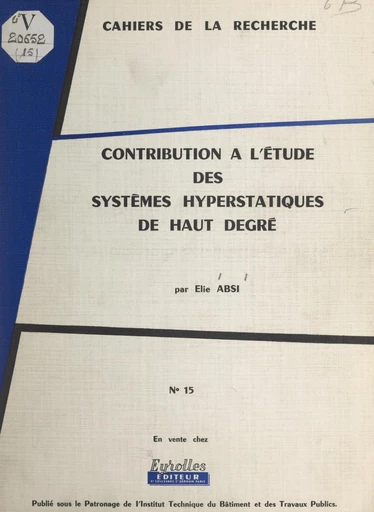 Contribution à l'étude des systèmes hyperstatiques de haut degré - Élie Absi - FeniXX réédition numérique